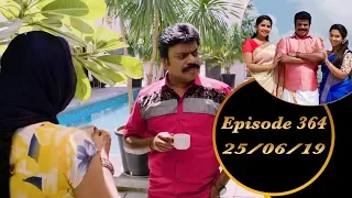 Kalyana Veedu | Tamil Serial | Episode 364 | 25/06/19 |Sun Tv |Thiru Tv