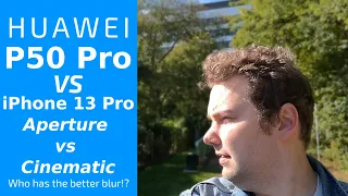 P50 Pro Aperture vs iPhone 13 Pro Cinematic - Who has the better blur!?