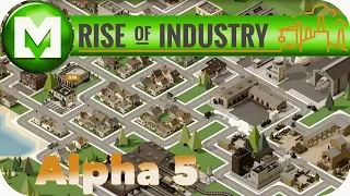 First Look and Tutorial ▶Rise of Industry - ALPHA 5◀