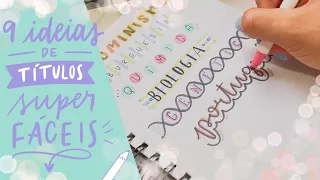 9 ideias de título para decorar o seu caderno