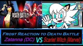 Frost Reaction to: Death Battle Zatanna Vs Scarlet Witch