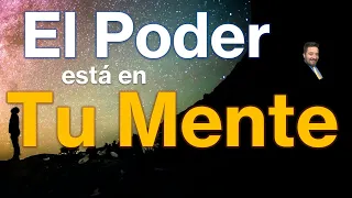 El Poder está en tu Mente