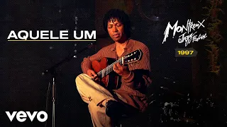 Djavan - Aquele um (Ao Vivo no Montreux Jazz Festival 1997)