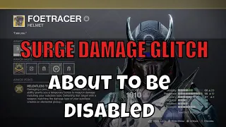 Foetracer About To Be Disabled - Surge Damage Glitch