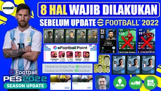 WAJIB LAKUKAN 8 HAL INI SEBELUM UPDATE EFOOTBALL 2022 MOBILE KALAU AKUN KALIAN INGIN AMAN!🔥