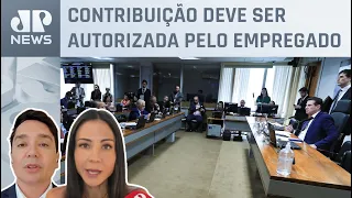 Comissão aprova projeto que proíbe contribuição sindical obrigatória; Amanda Klein e Dantas analisam