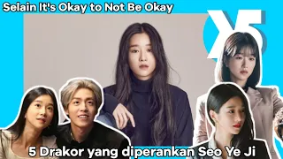 5 Drama Korea (Drakor) diperankan Seo Ye Ji selain It's Okay to Not Be Okay