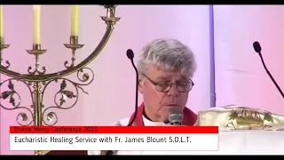 2023 Eucharistic Healing Service Fr James Blount S.O.L.T.