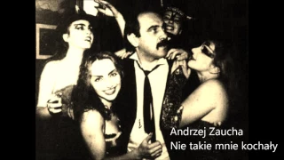 Andrzej Zaucha - Nie takie mnie kochały (1987)