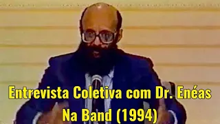 Entrevista com Dr. Enéas - Entrevista Coletiva (1994)