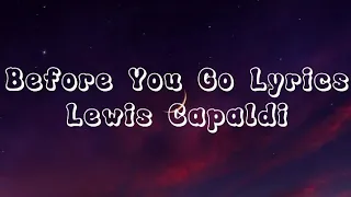 Before You Go Lyrics - Lewis Capaldi