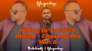 Djlegendnyc - Vibing To Chutney Vol.5 (2024 Chutney Mix)