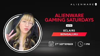 Alienware Gaming Saturdays ft. Eclairs Gaming | CS:GO & FIFA 23 | 2nd September 2023