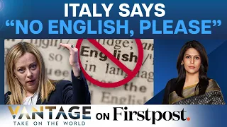Italy Aims to Ban The Use of English. Here’s How | Vantage with Palki Sharma