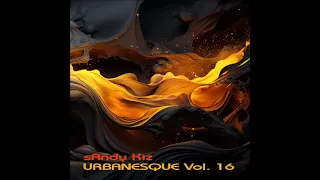sAndy Kiz - UrbanesQue Vol.16 (Urban Kiz Tarraxo Mix 2024)