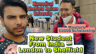 New Master’s Student From India to UK 🇬🇧| Sheffield Hallam University | Accomodation in Sheffield
