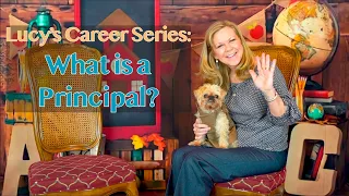 Lucy's Career Series: What is a principal? Interview for kids