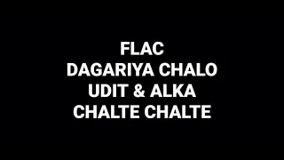 Dagariya Chalo: Udit & Alka: Chalte Chalte: Hq Audio Flac Bollywood Hindi Song