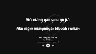 Wo Xiang You Ge Jia - Pan Mei Chen ( Lirik & Terjemahan )