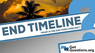 What is the end times timeline?