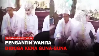 Pengantin Wanita Mendadak Ketakutan saat Ijab Kabul, Diduga Diguna-guna