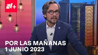 Por las Mañanas I Programa Completo 1 Junio 2023