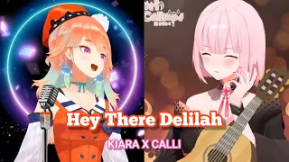 Takanashi Kiara x Mori Callliope -  Hey There Delilah