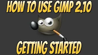 How to Use GIMP 2.10 Basics Beginners Guide | Getting Started With GIMP 2.10