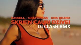 Rassell x Grafomāns x Kris Brand - Skrien Cauri Dzīvei (Dj Clash Rmx)