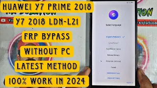 Huawei Y7 / Y7 Prime 2018 LDN-L21 FRP Bypass Android 8.0 Without PC Latest Method 100% Work 2024