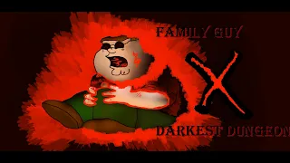 Family Guy X Darkest Dungeon