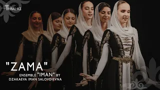 "ZAMA" Ensemble “IMAN” by Dzakaeva Iman Salovdievna / Tribal KZ 11 Gala Show