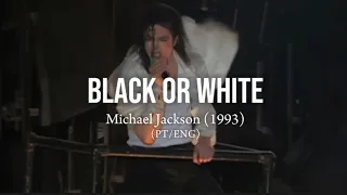 Michael Jackson - Black Or White (Legendado PT/ENG)