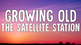 The Satellite Station - Growing Old (Lyrics Video)