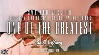 SwiinkBEATS ft Cheslyn,SmokeKey,OG Beeza & KG Lucas-One Of The Greatest [Garth Williams Tribute] CDQ