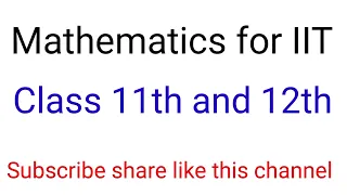 Iit class mathematics