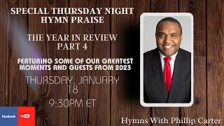 Thursday Night Hymn Praise- The Year In Review Part 4