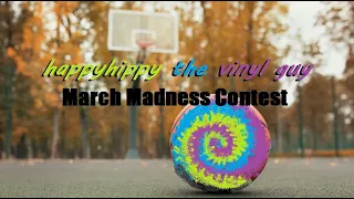 Vinyl Community: Happyhippy March Madness Contest Entry