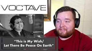 Voctave | This is My Wish:Let There Be Peace On Earth | Jerod M Reaction