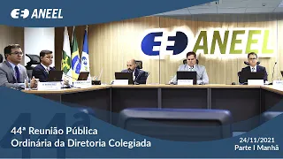 44ª Reunião Pública Ordinária ANEEL – 23/11/2021 – Parte 1