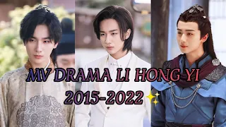 ✨💕[MV] LIST DRAMA LI HONG YI 2015-2022 Chinese Drama_Asian Drama💕✨