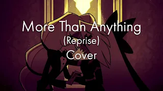 [HAZBIN HOTEL] More Than Anything (Reprise) - Male Cover ft.@theWongPortfolio