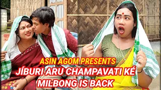 JÍBURI ARU CHAMPAVATI KÉ MILBONG IS BACK || ASIN AGOM