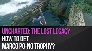 Uncharted: The Lost Legacy - How to get Marco Po-No trophy?