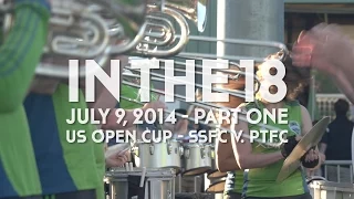 July 9, 2014, US Open Cup, Sounders vs. Timbers, Pt 1