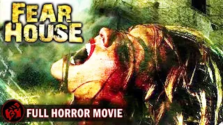 Horror Film | FEAR HOUSE - FULL MOVIE | Claustrophobic Supernatural Terror