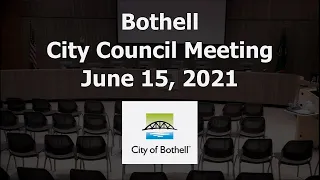 Bothell City Council Meeting - June 15, 2021