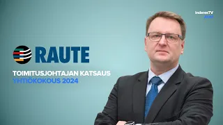 Rauten yhtiökokous | Toimitusjohtajan katsaus 4.4.2024