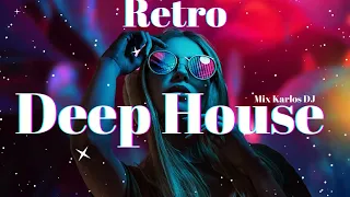 Deep House Retro🍓Mix Karlos DJ 🍓