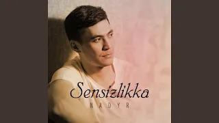 Sensizlikka